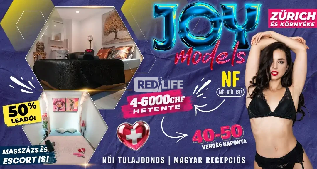 JOY-MODELS » Zürichben és környékén 3 luxus privát lakás 4-6000 CHF keresettel, női magyar tulajdonossal és recepcióssal, escort + masszázs munka lehetőséggel is