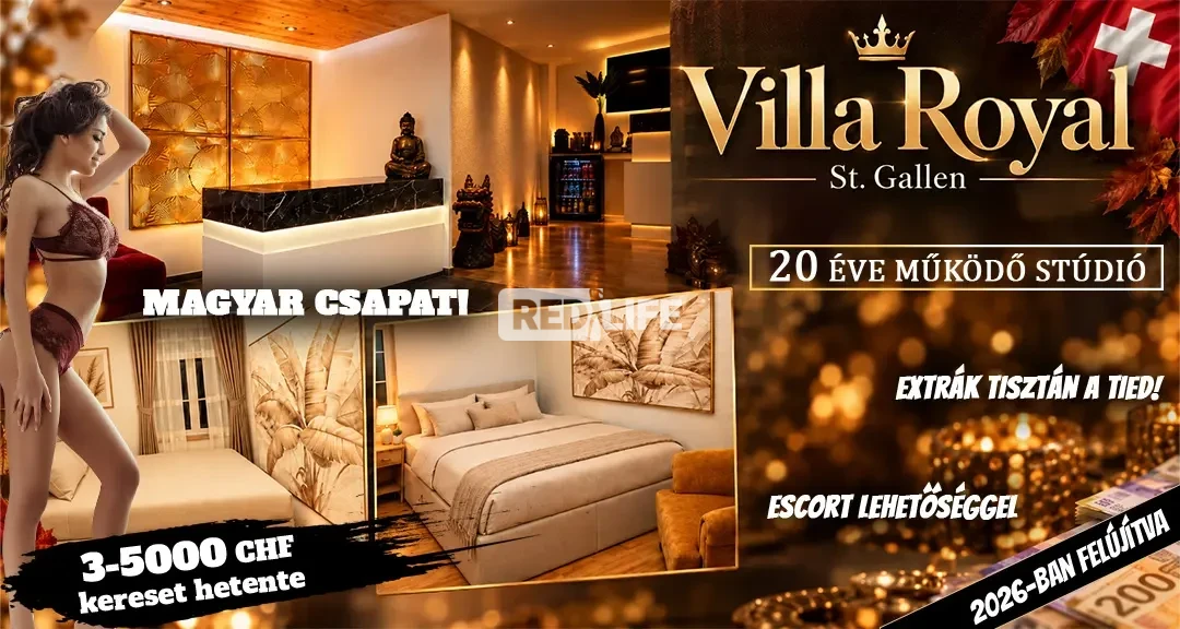 [Villa Royal] Erotikus munka St. Gallenben, Svájc keleti részén, 20 éve működő hely, heti 3-5000 CHF kereset és escort lehetőség
